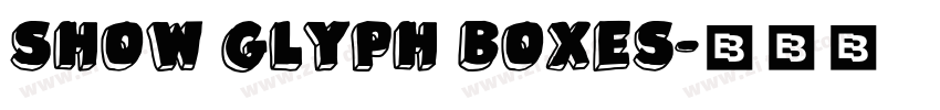 Show Glyph Boxes字体转换